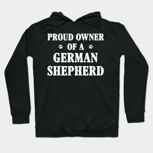 Proud Owner Of A German Shepherd Hoodie